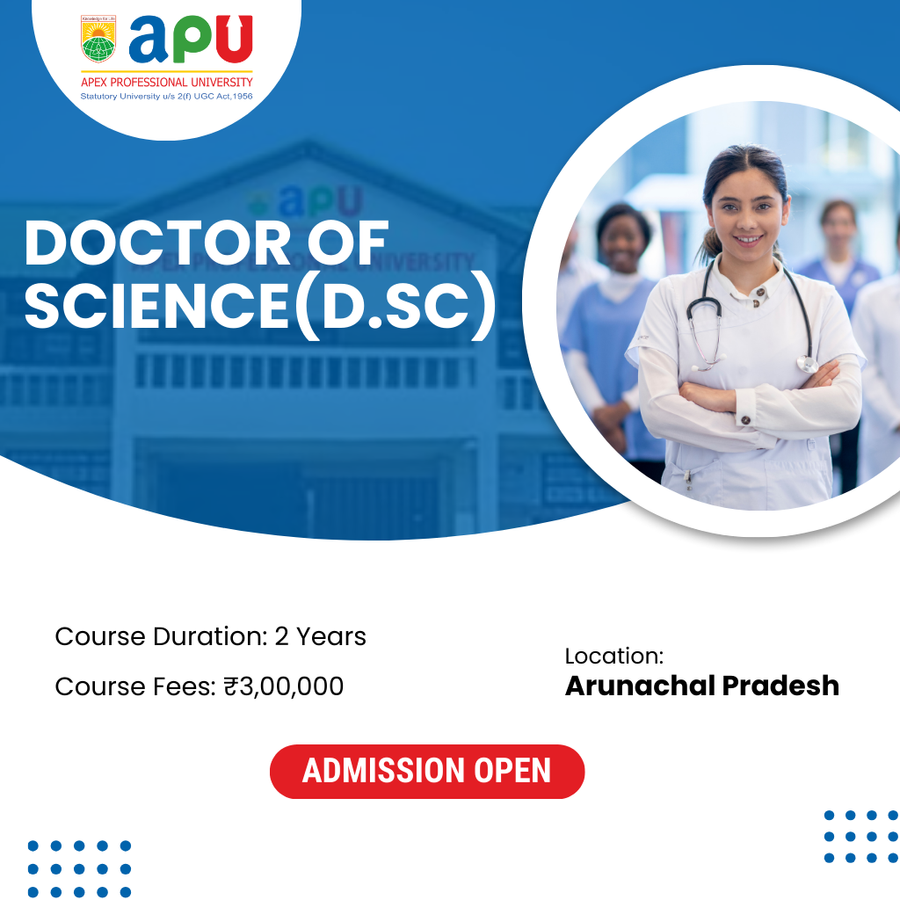 Doctor of Science-D.Sc at Apex Professional University (APU), Arunachal Pradesh - Other